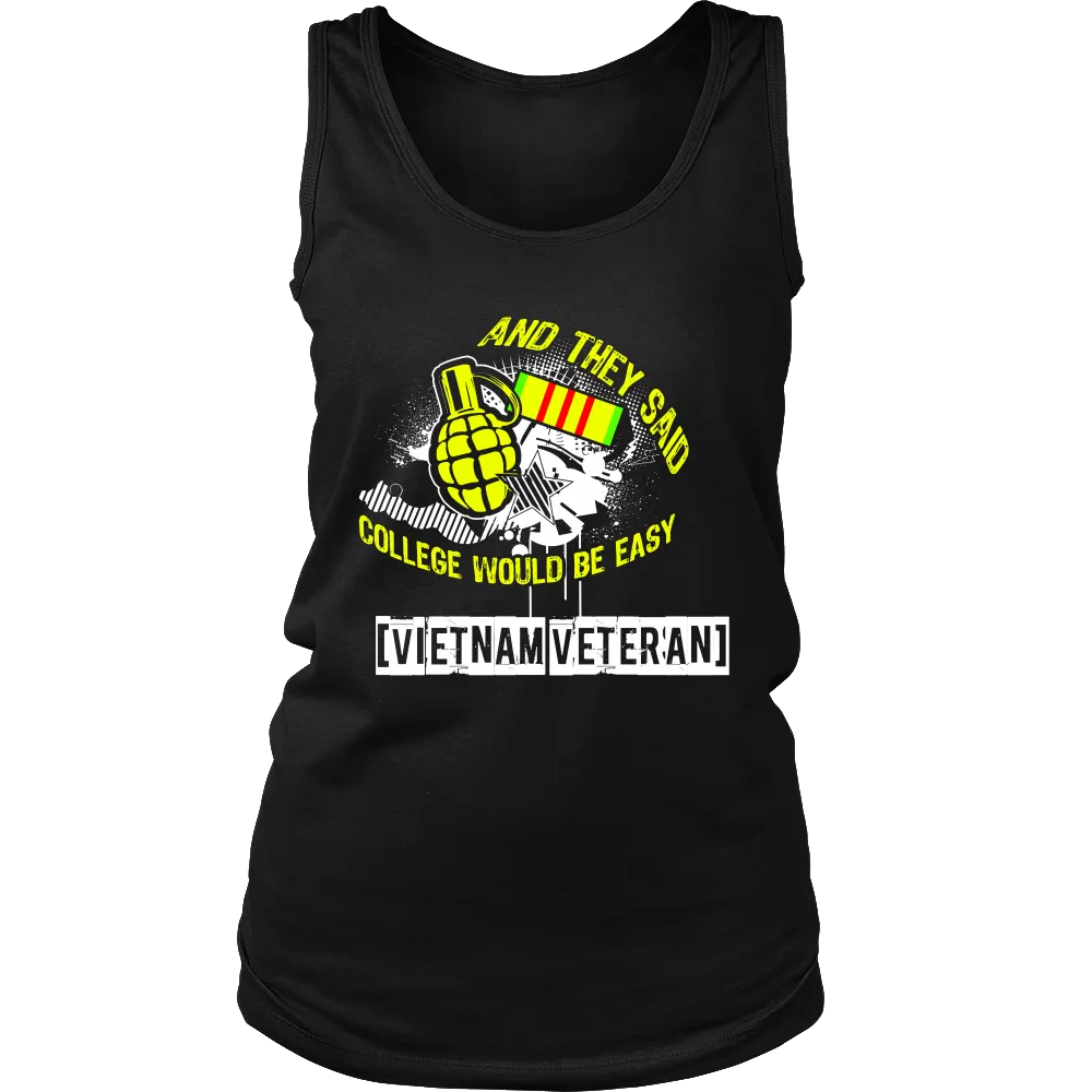 And they said College would be easy Vietnam Veteran (Women)