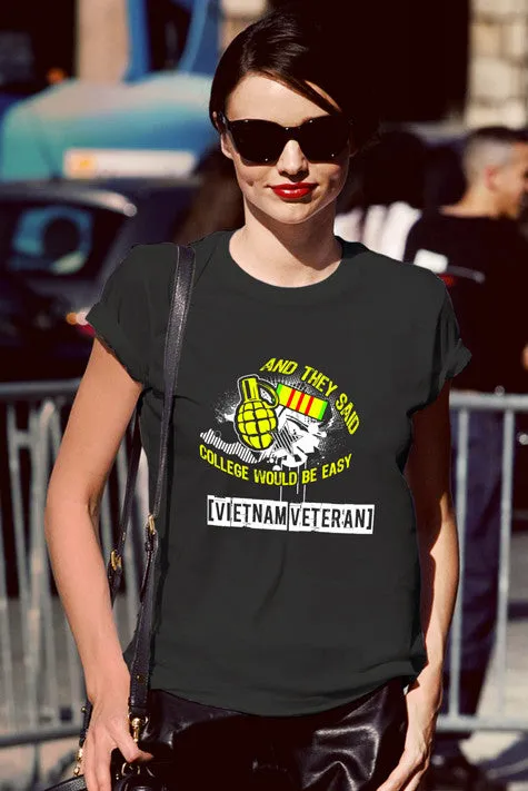 And they said College would be easy Vietnam Veteran (Women)