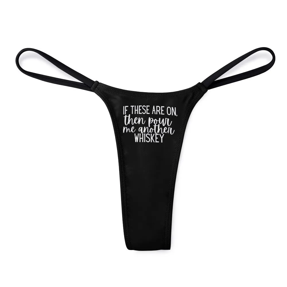 Another Whiskey Thin Thong