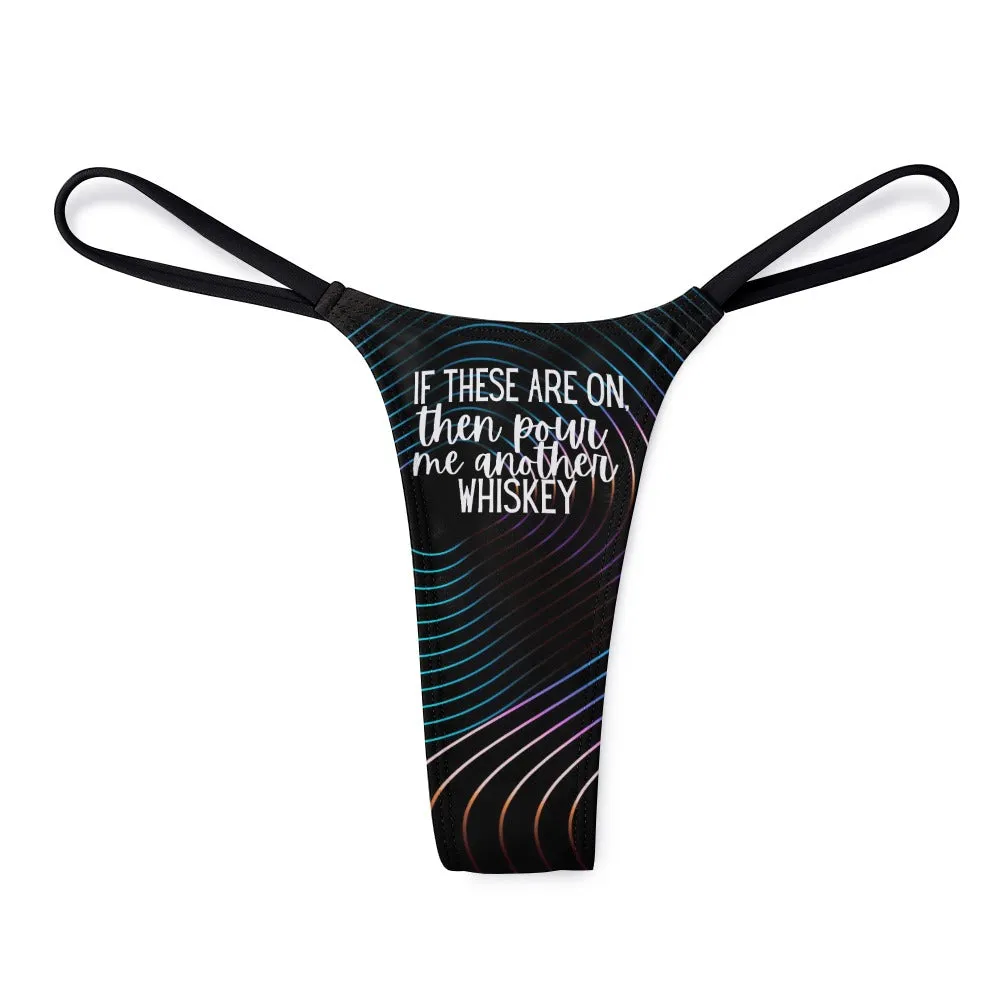 Another Whiskey Thin Thong