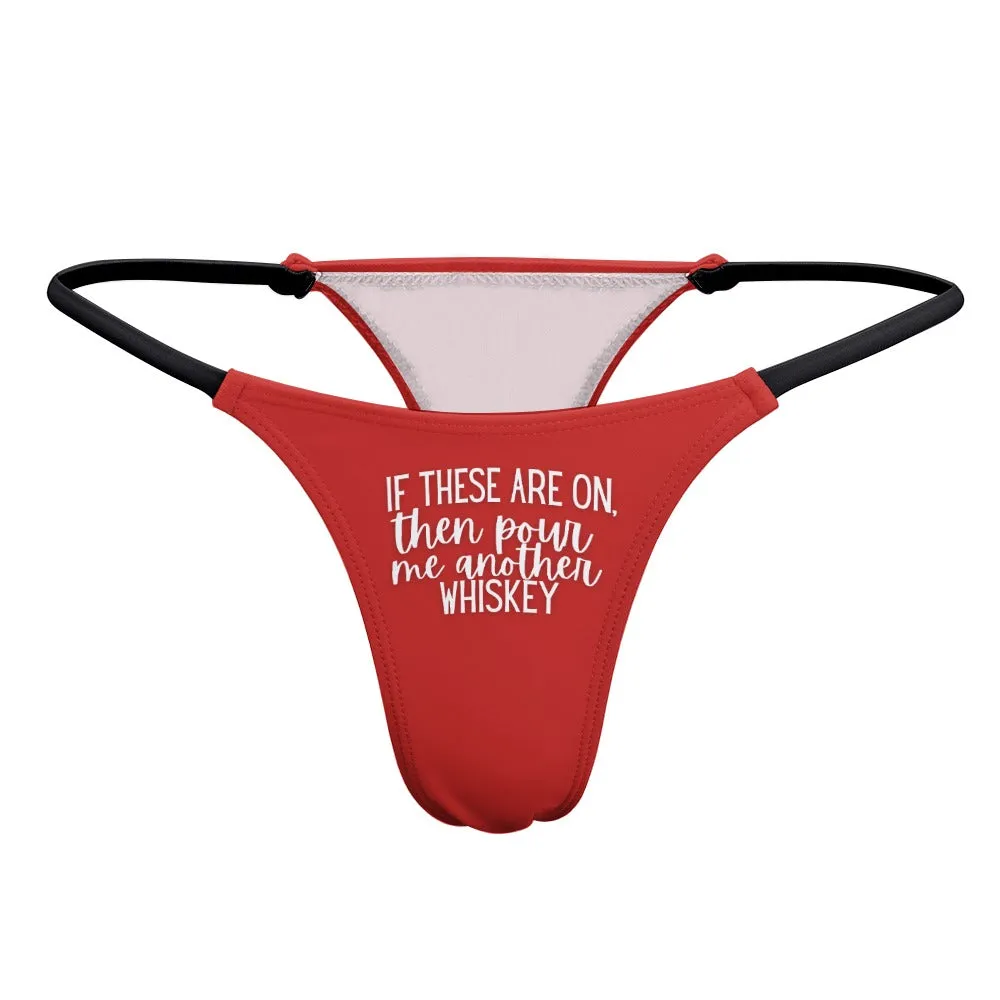 Another Whiskey Thin Thong