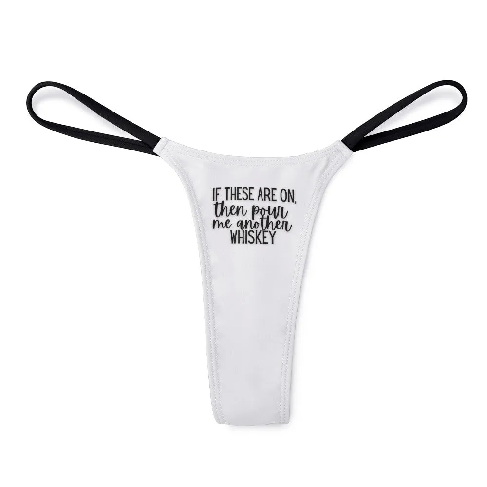 Another Whiskey Thin Thong