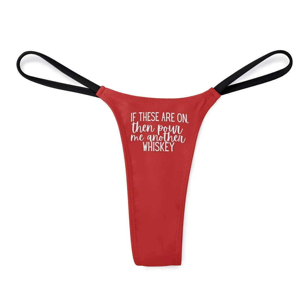 Another Whiskey Thin Thong