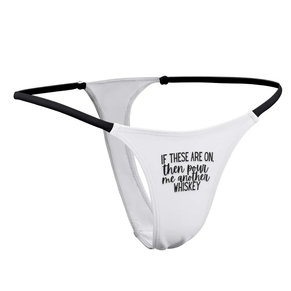 Another Whiskey Thin Thong