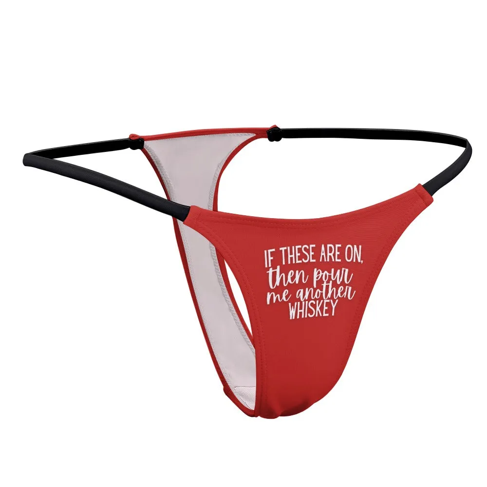 Another Whiskey Thin Thong