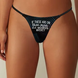 Another Whiskey Thin Thong
