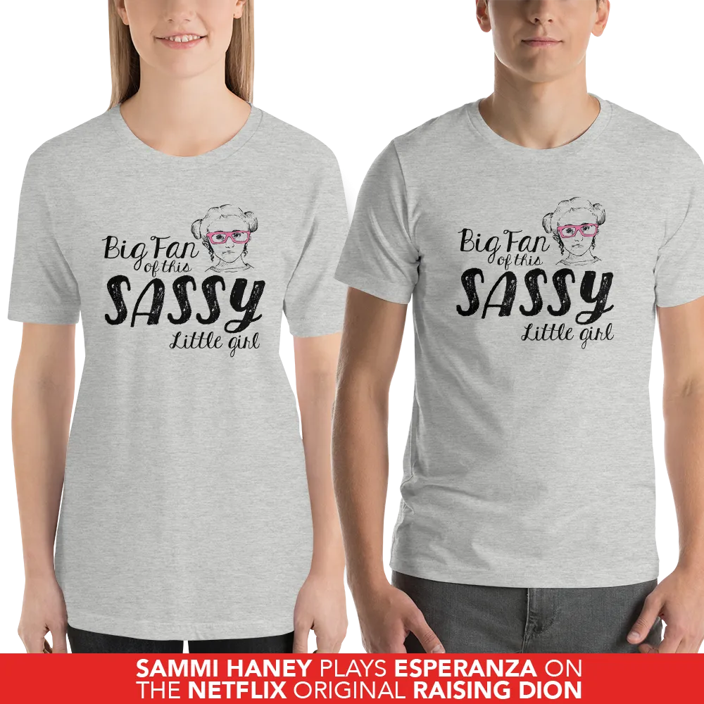 Big Fan of this Sassy Little Girl (Esperanza - Raising Dion) Adult Light Color Shirts