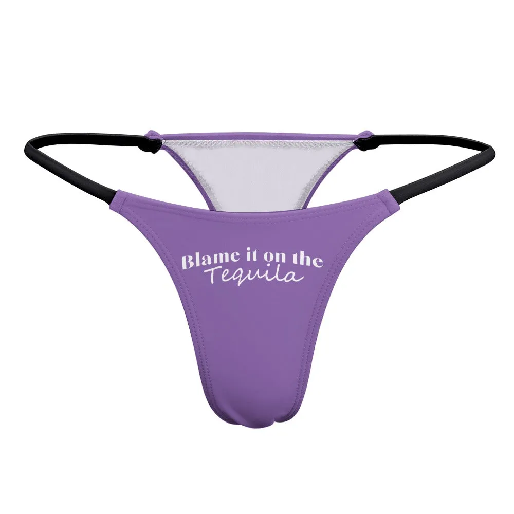 Blame Tequila Thin Thong