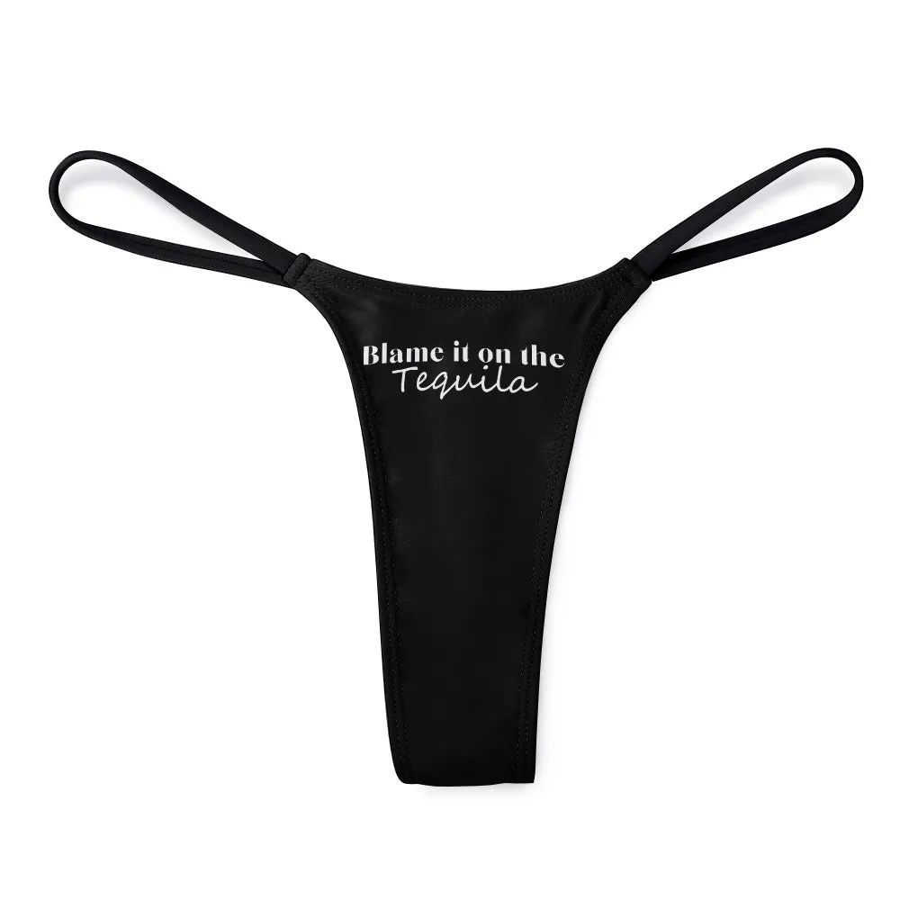 Blame Tequila Thin Thong