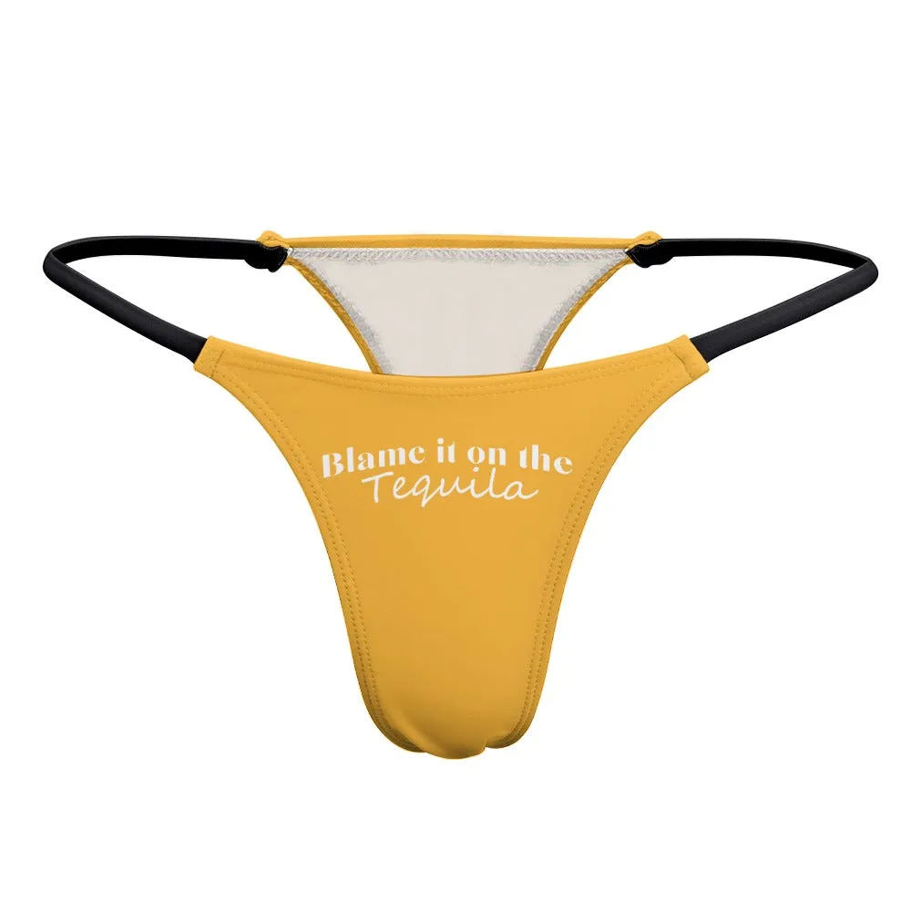 Blame Tequila Thin Thong