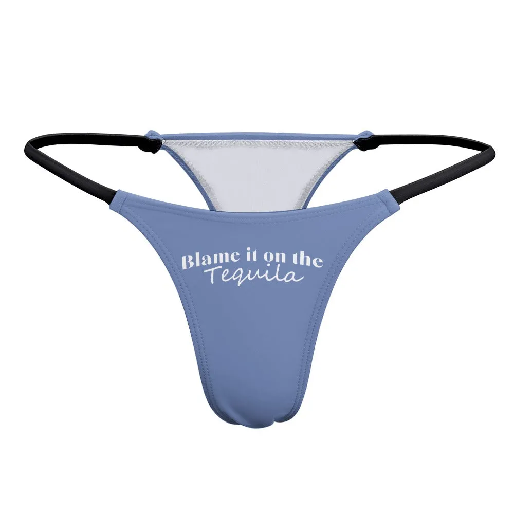 Blame Tequila Thin Thong