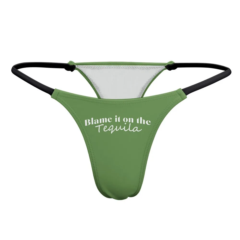 Blame Tequila Thin Thong