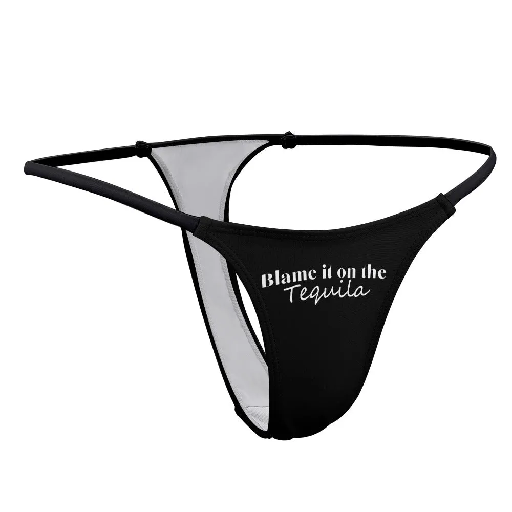Blame Tequila Thin Thong