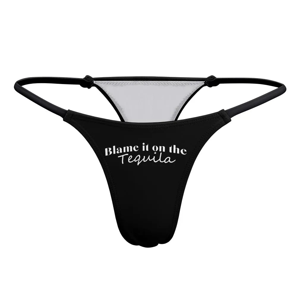Blame Tequila Thin Thong