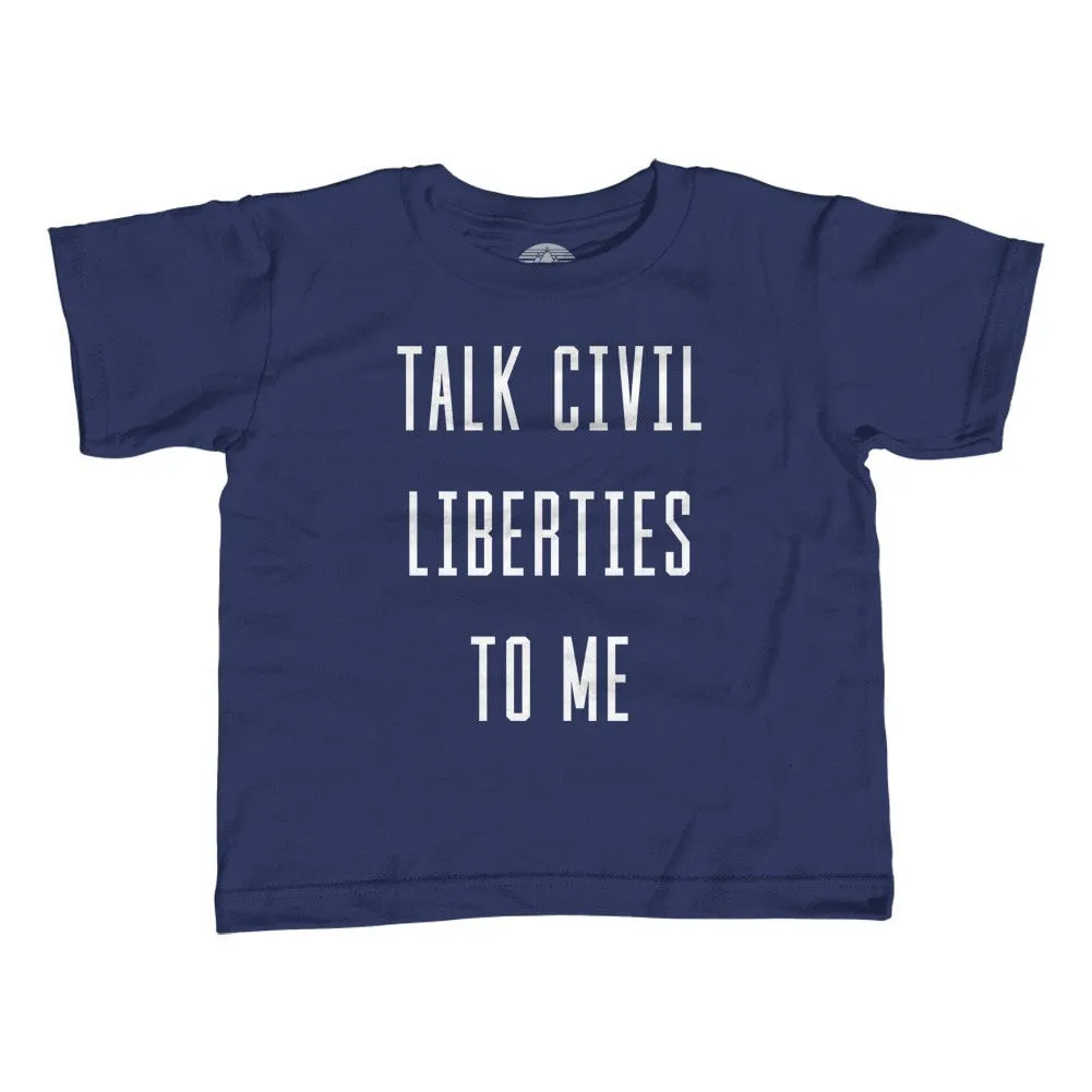 Boy's Talk Civil Liberties to Me T-Shirt Anti Trump Shirt
