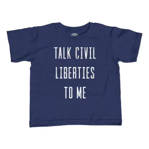 Boy's Talk Civil Liberties to Me T-Shirt Anti Trump Shirt