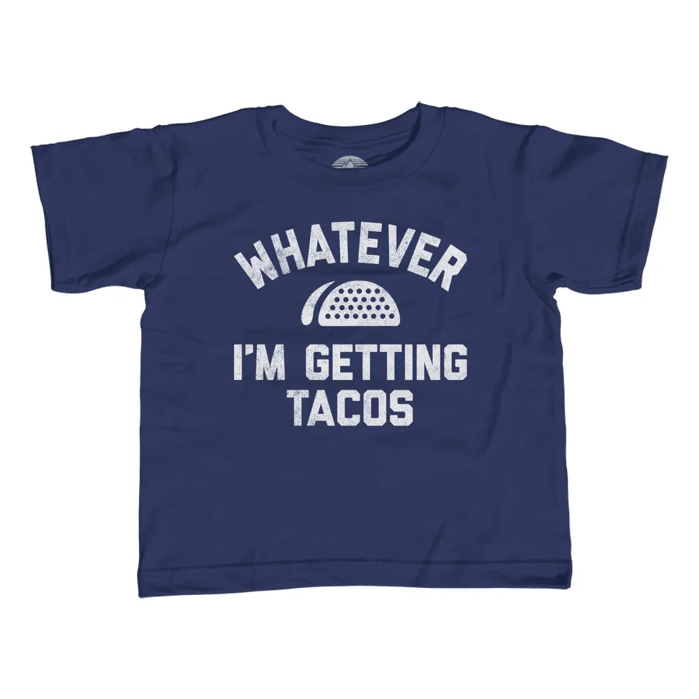 Boy's Whatever I'm Getting Tacos T-Shirt