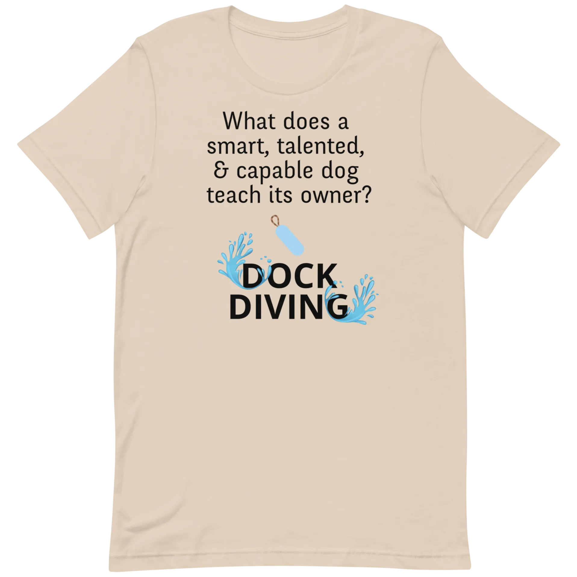 Dog Teaches Dock Diving T-Shirt - Light