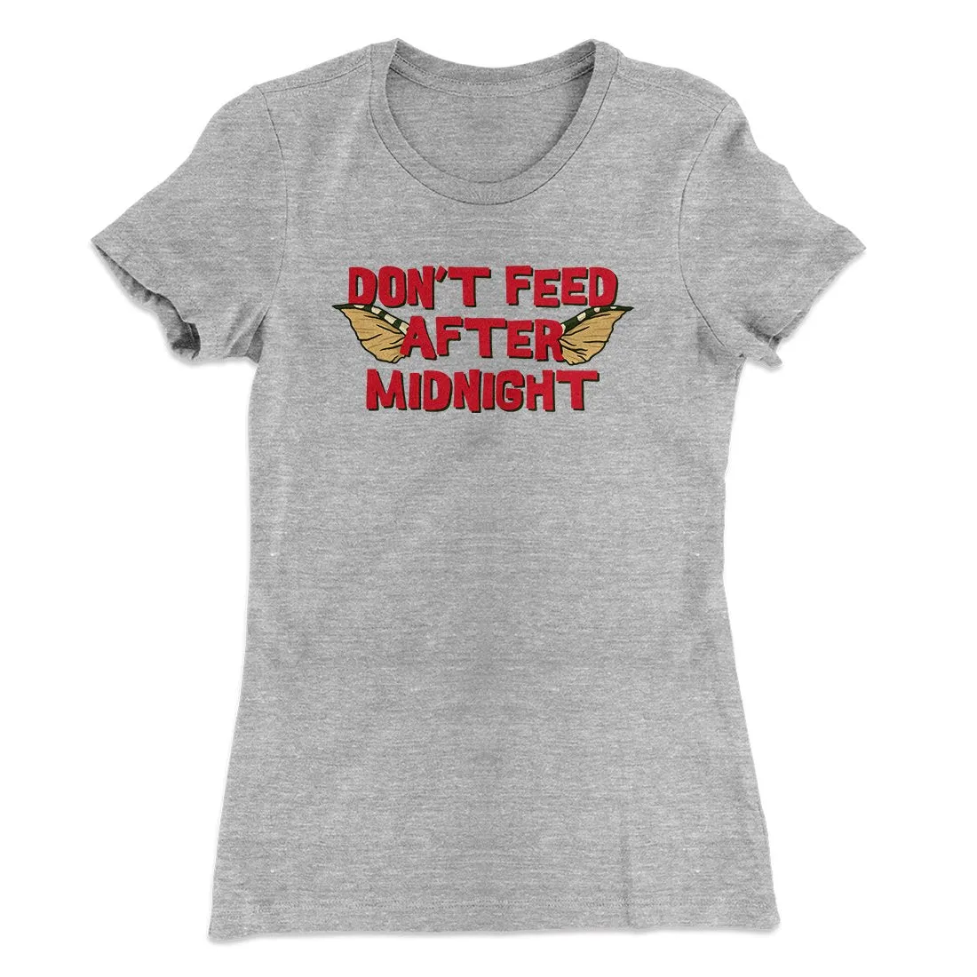 Don't Feed After Midnight Women's T-Shirt