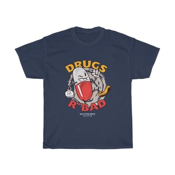 Drugs R'Bad Tee