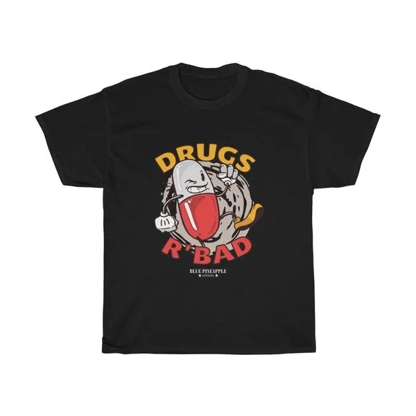 Drugs R'Bad Tee