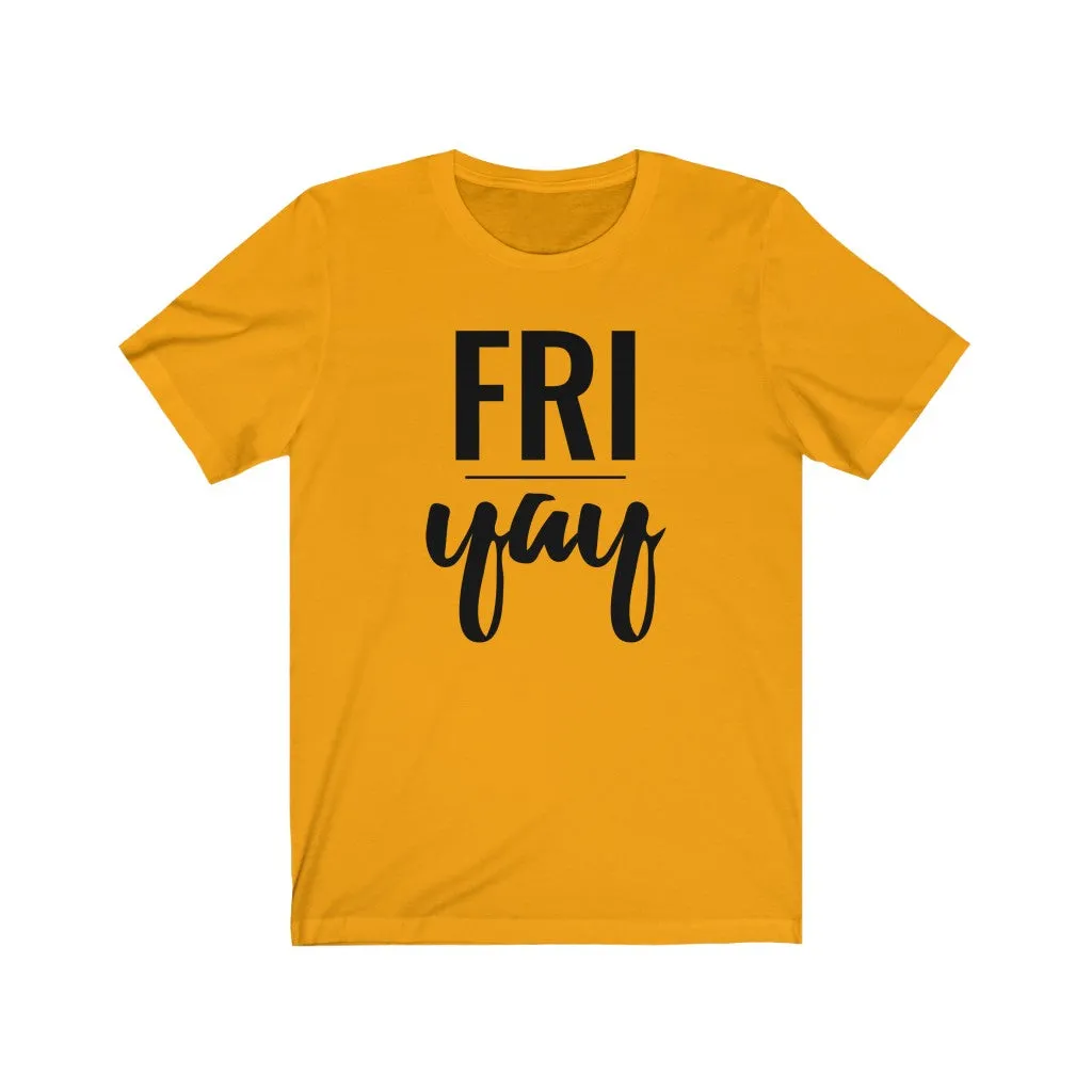 Friyay - T-shirt