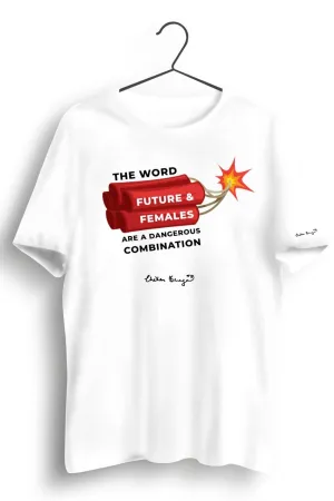 Future and Females Graphic Printed White Tshirt