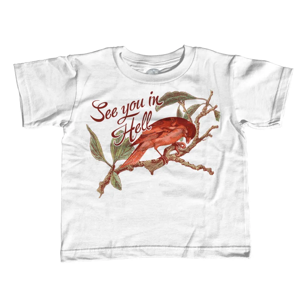 Girl's See You In Hell Bird T-Shirt - Unisex Fit