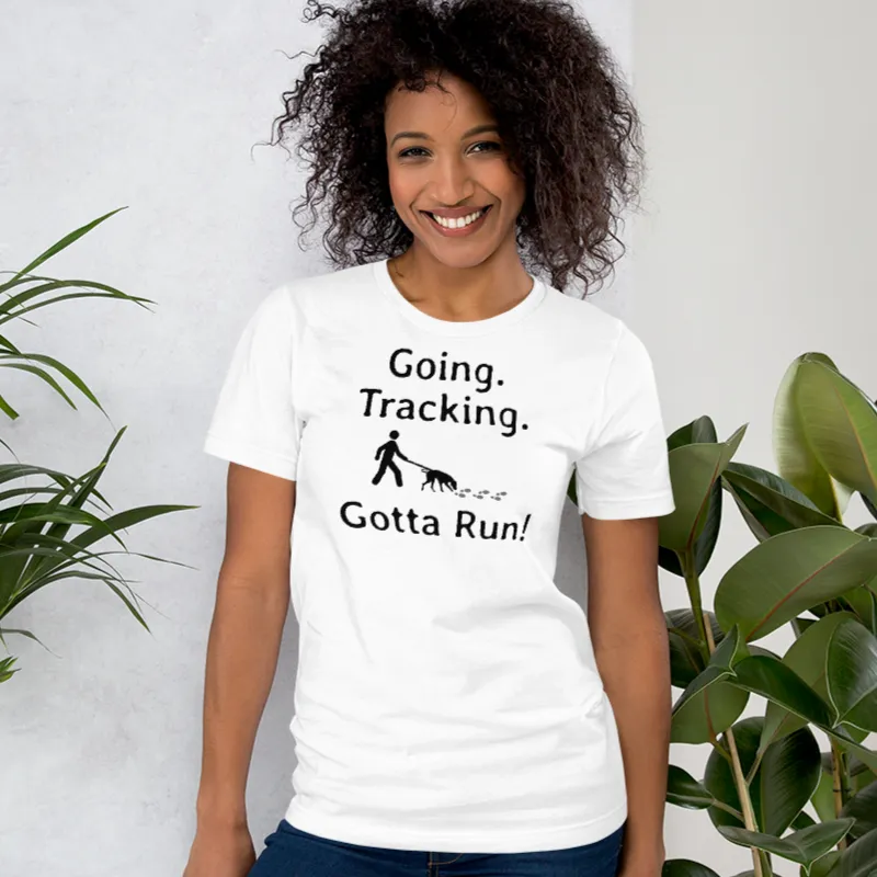Going. Tracking. Gotta Run T-Shirts - Light