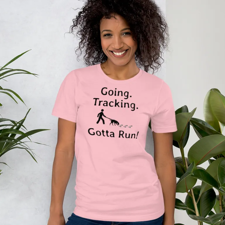 Going. Tracking. Gotta Run T-Shirts - Light