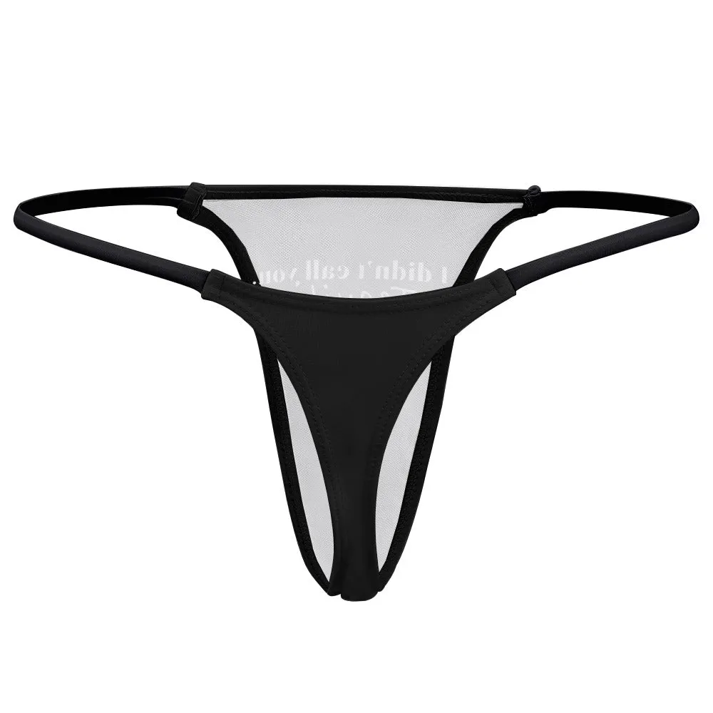 I Didn't Call...Thin Thong