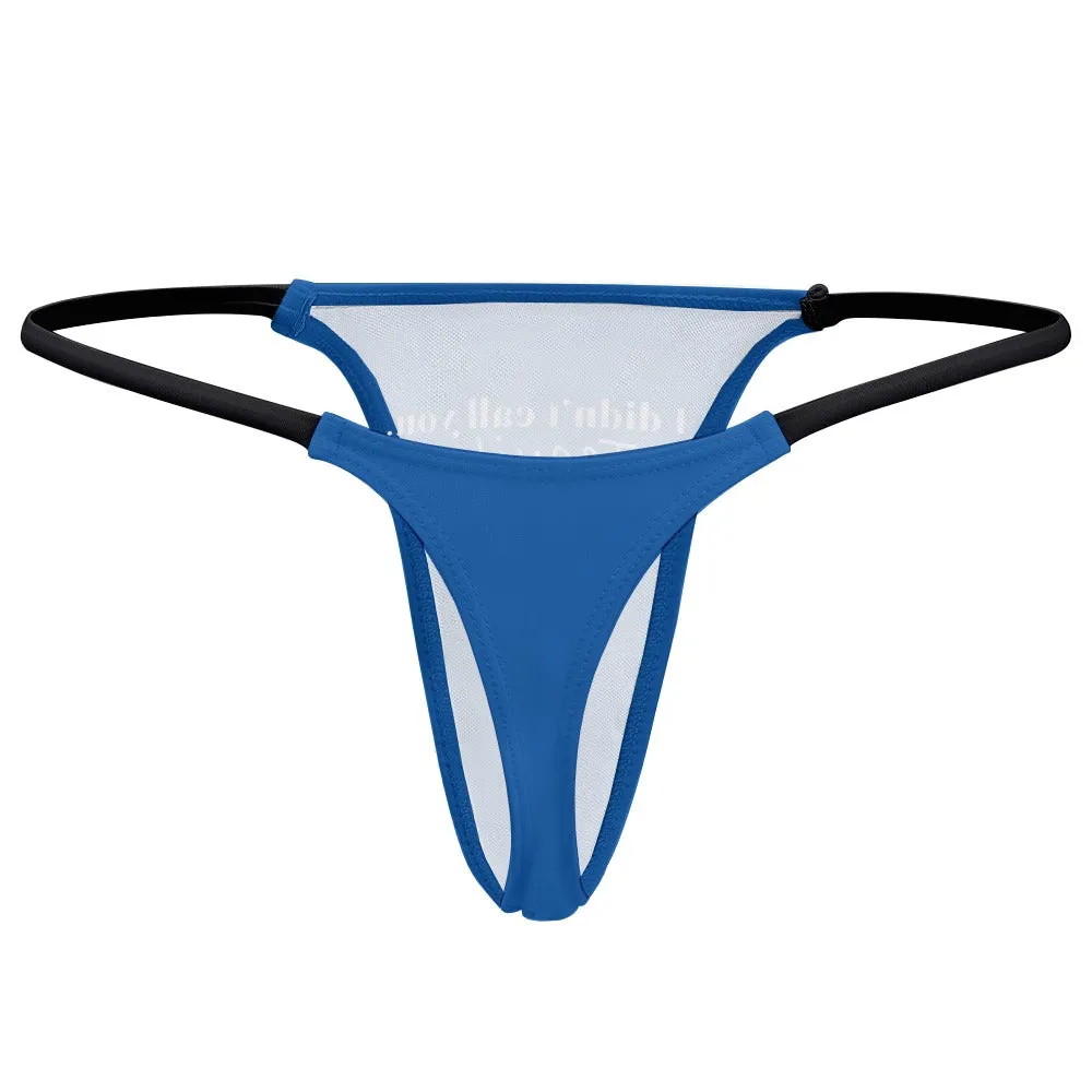 I Didn't Call...Thin Thong