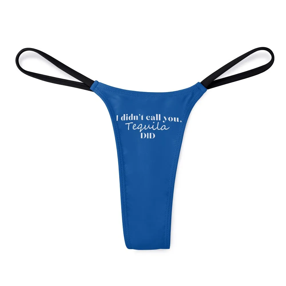 I Didn't Call...Thin Thong