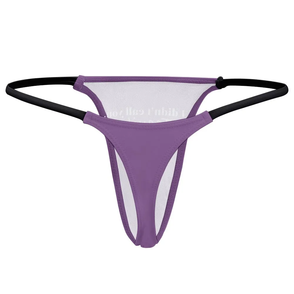 I Didn't Call...Thin Thong