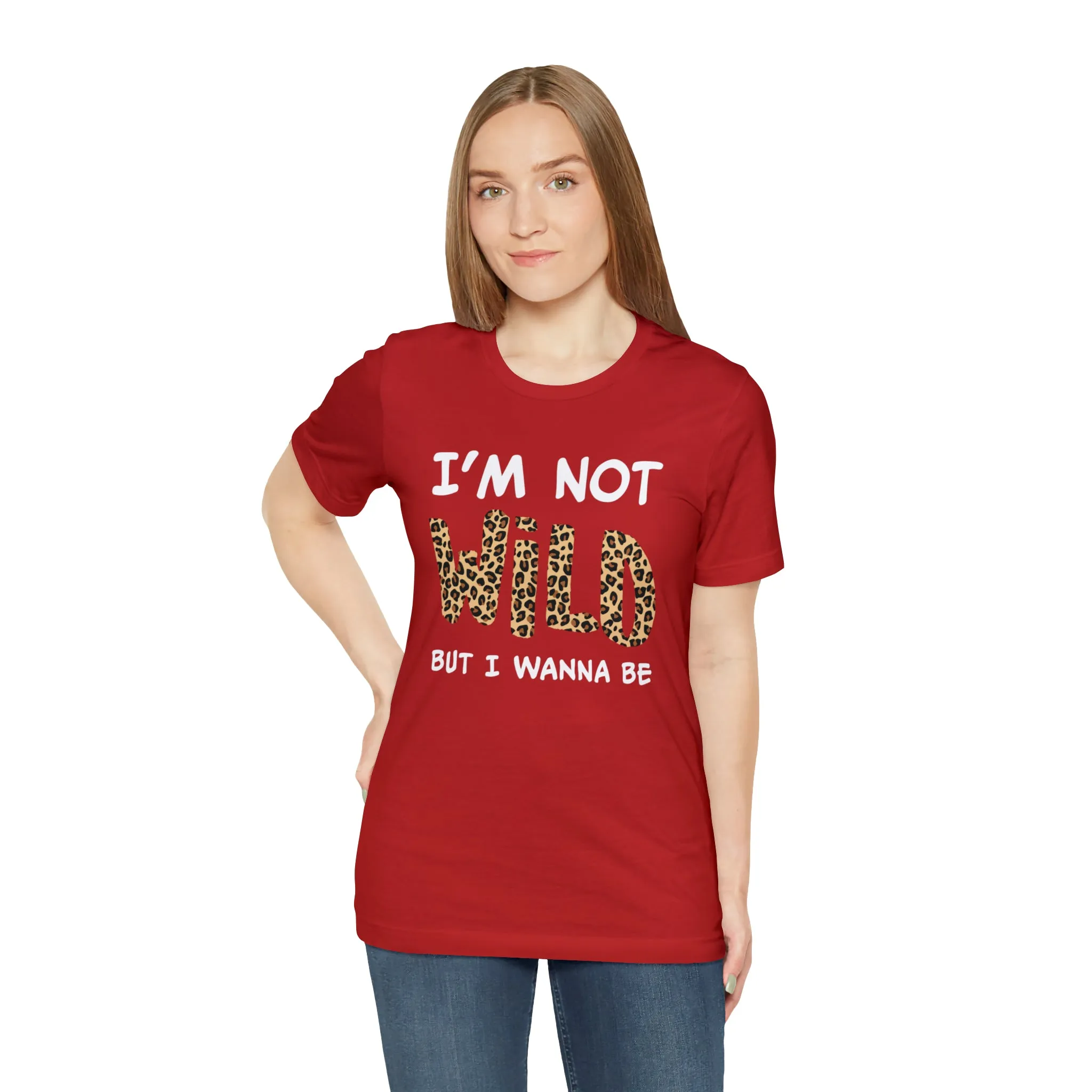 I'm Not Wild Leopard Short Sleeve Tee