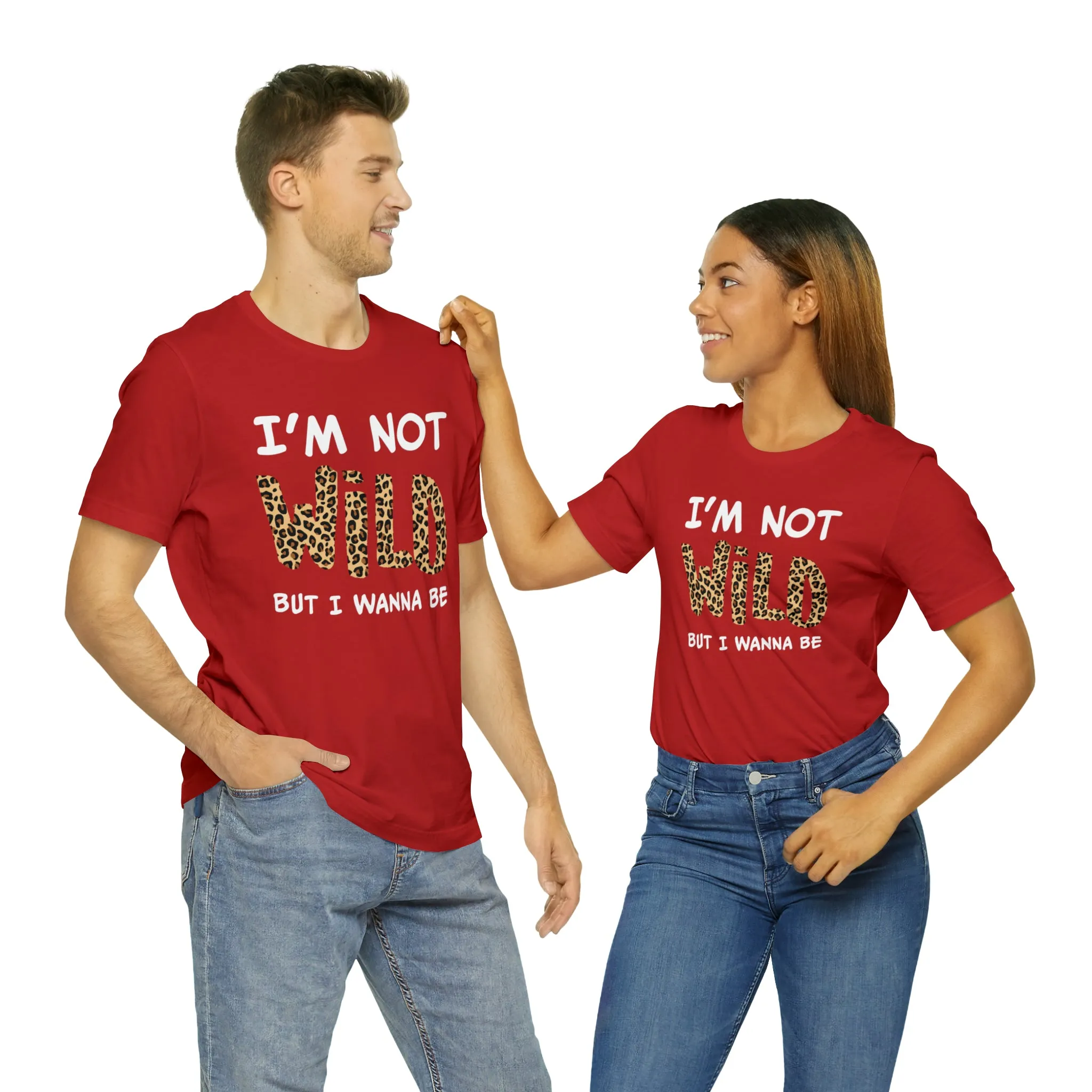 I'm Not Wild Leopard Short Sleeve Tee