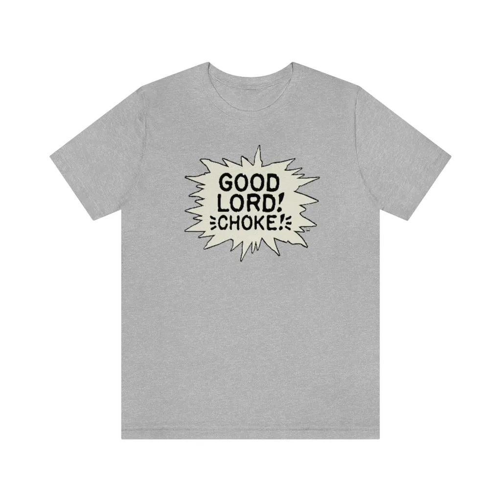 SoundFX CHOKE! Unisex Jersey Short Sleeve Tee