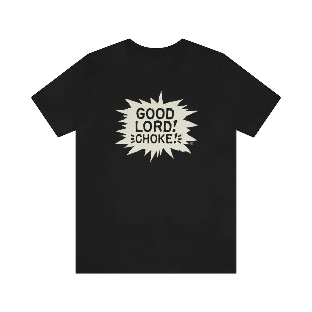SoundFX CHOKE! Unisex Jersey Short Sleeve Tee