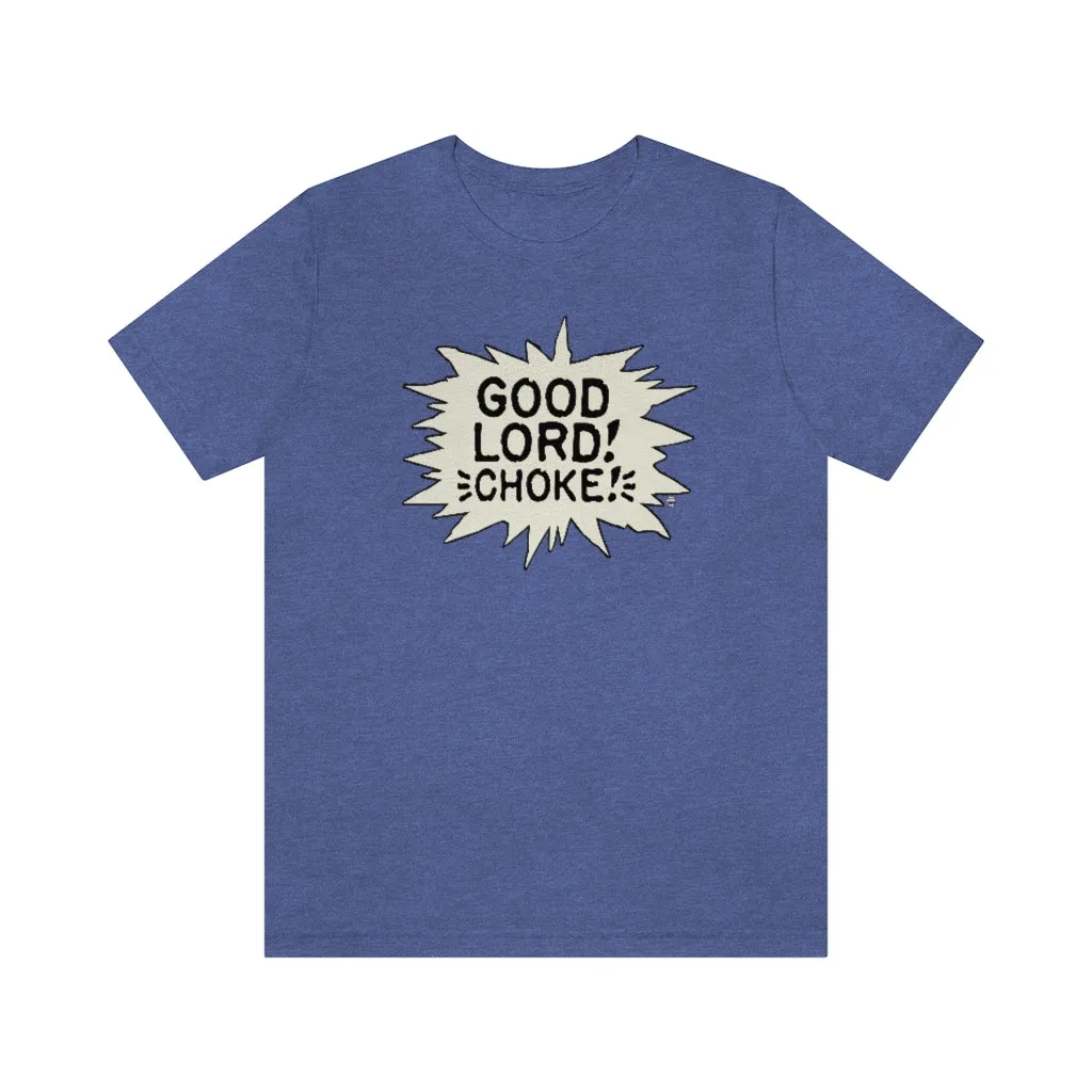SoundFX CHOKE! Unisex Jersey Short Sleeve Tee