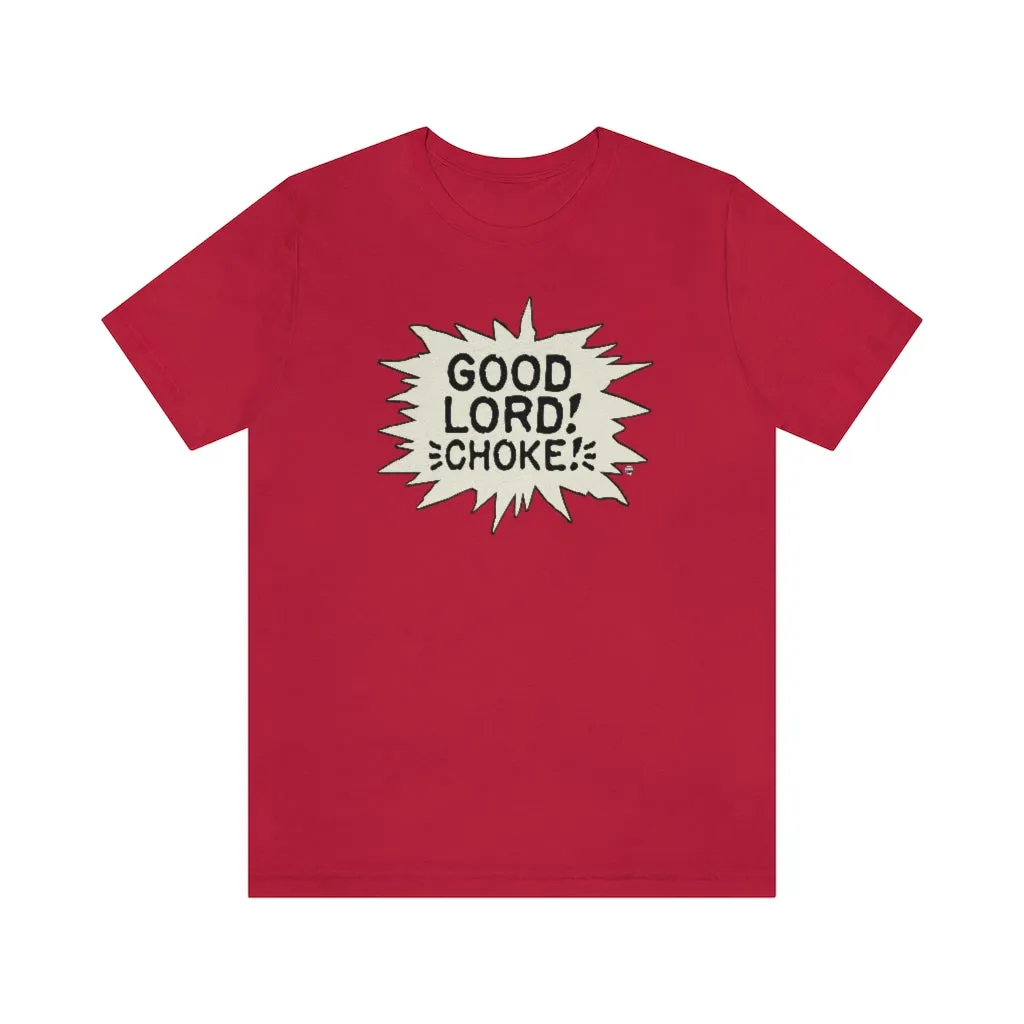 SoundFX CHOKE! Unisex Jersey Short Sleeve Tee