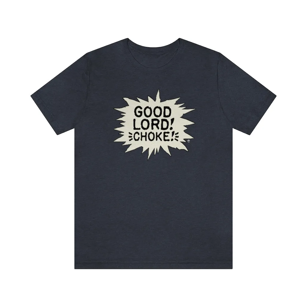 SoundFX CHOKE! Unisex Jersey Short Sleeve Tee