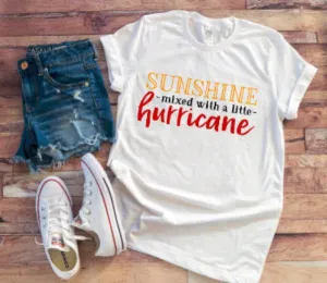 Sunshine Mixed With a Little Hurricane Unisex   White Short Sleeve T-shirt