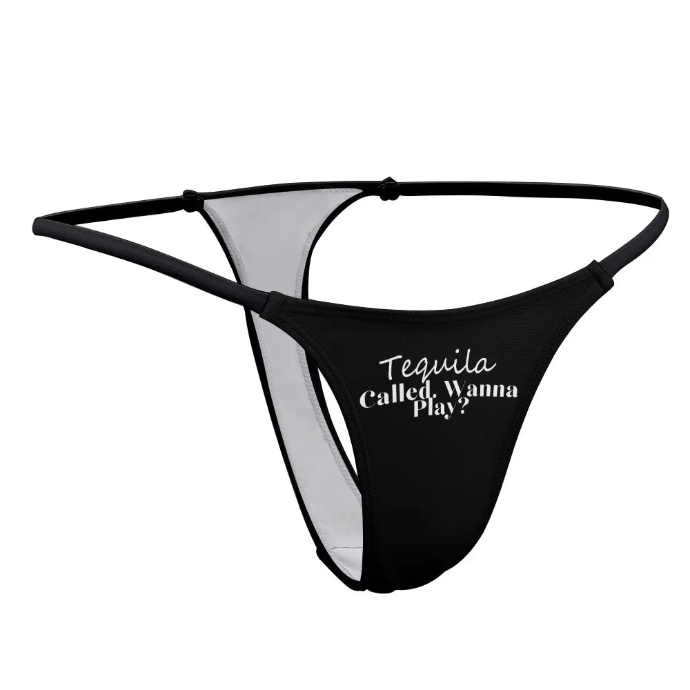 Tequila Called. Thin Thong