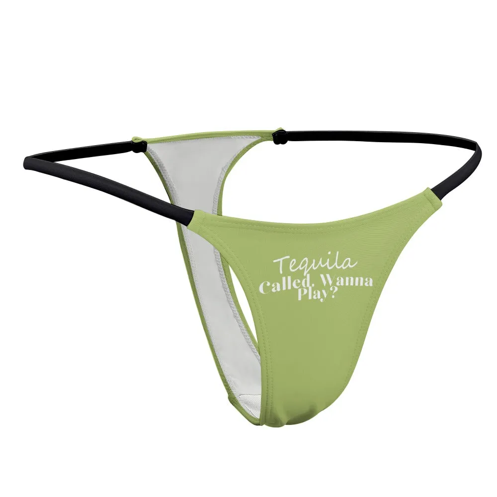 Tequila Called. Thin Thong