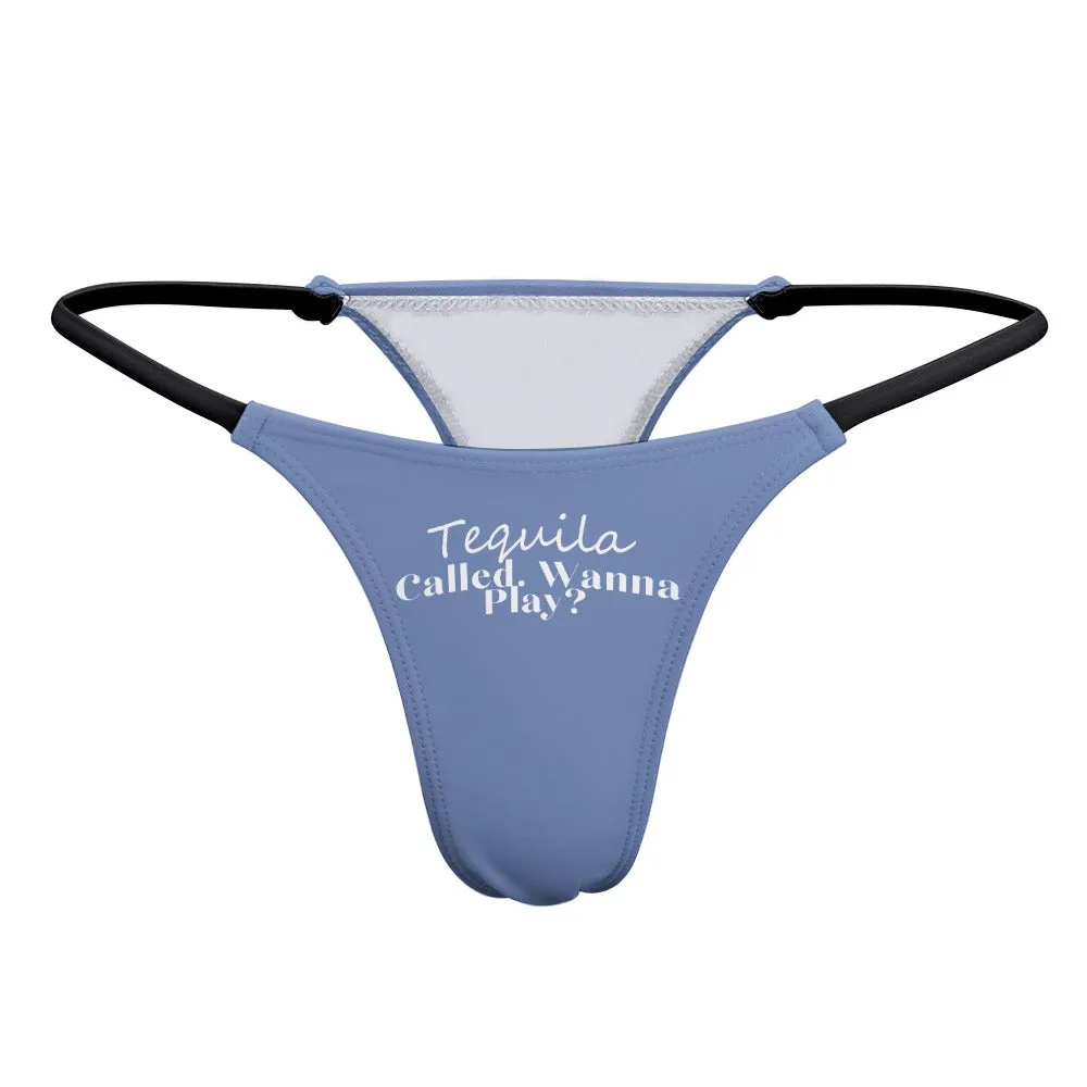 Tequila Called. Thin Thong