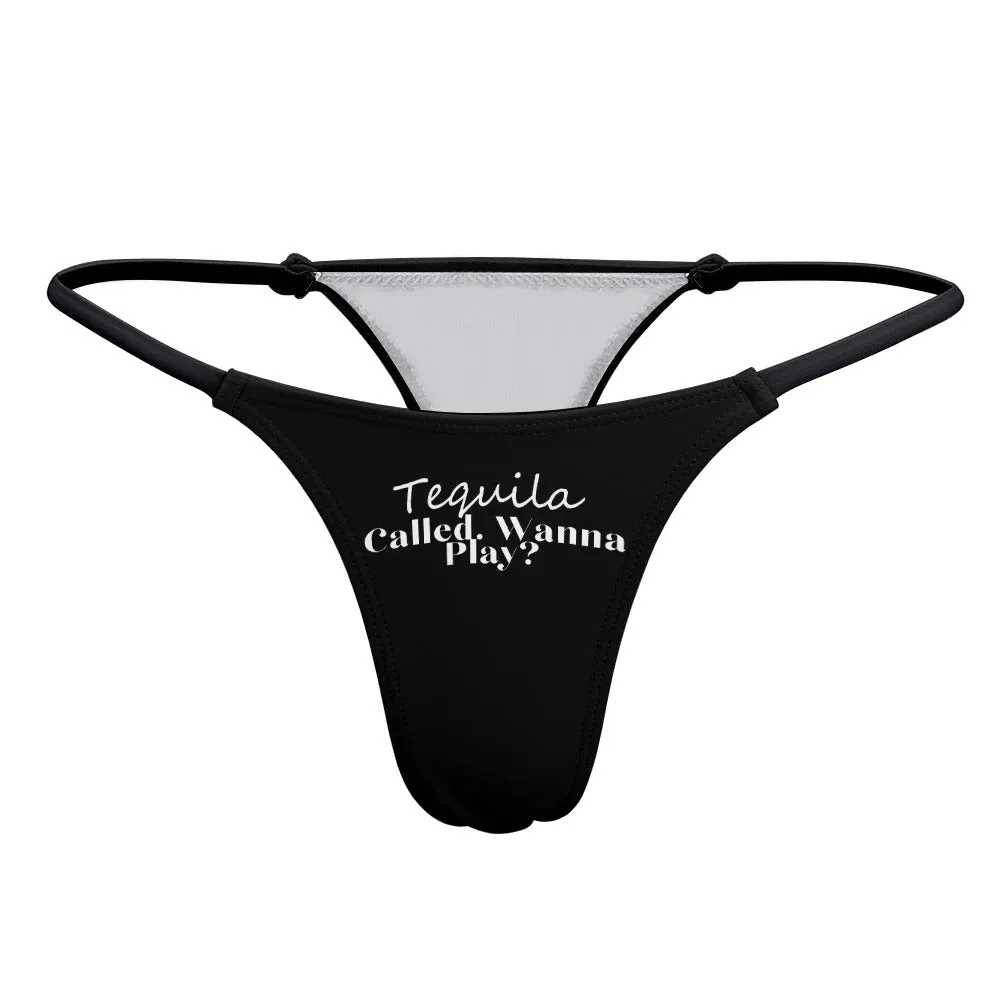 Tequila Called. Thin Thong