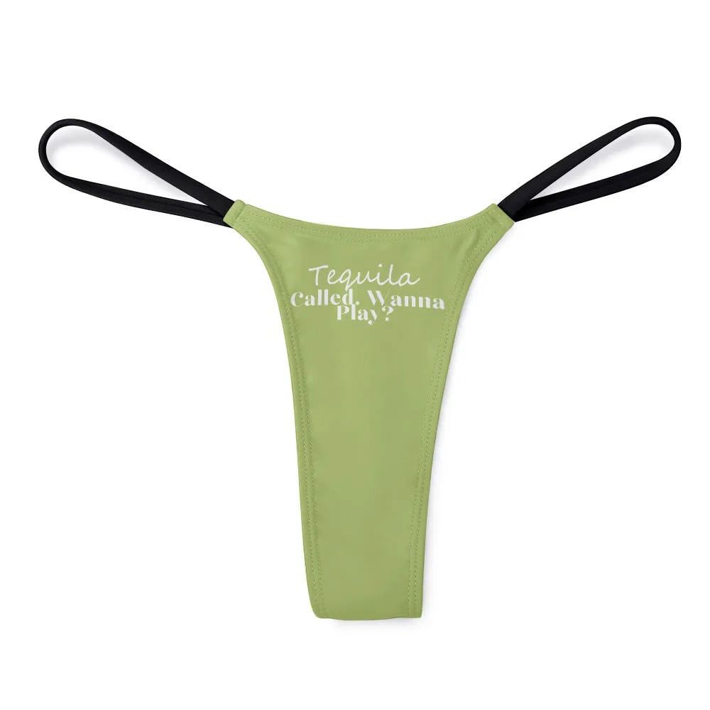 Tequila Called. Thin Thong