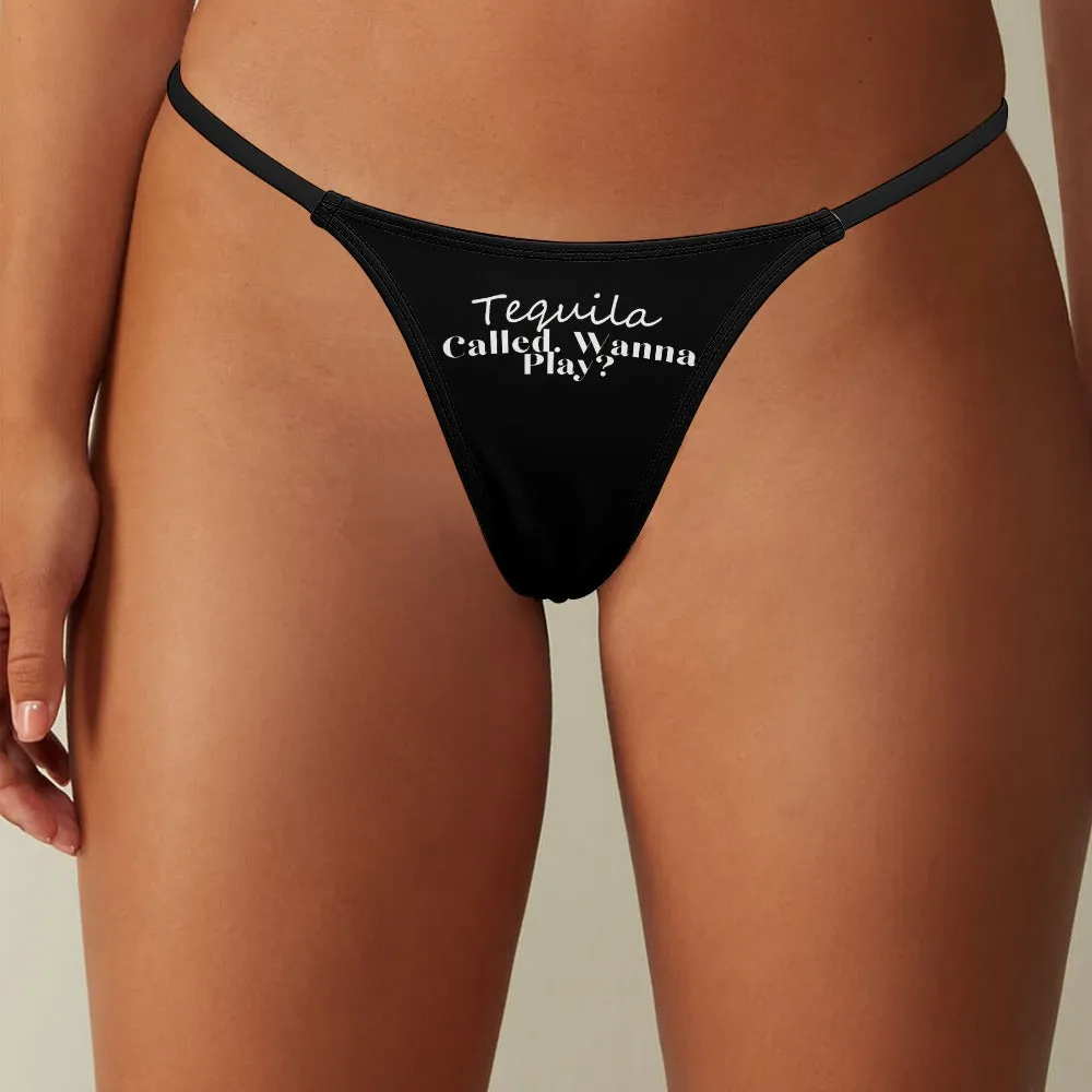 Tequila Called. Thin Thong
