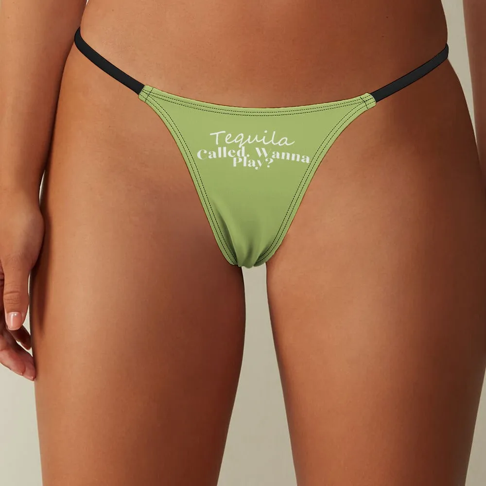 Tequila Called. Thin Thong