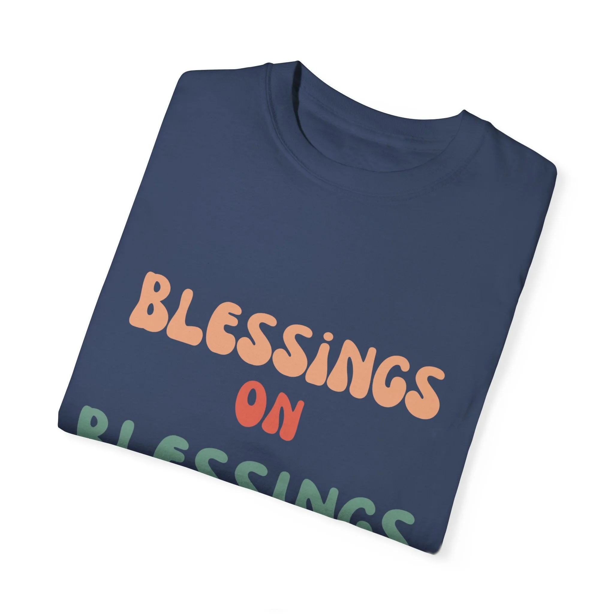 The Blessings on Blessings Tee